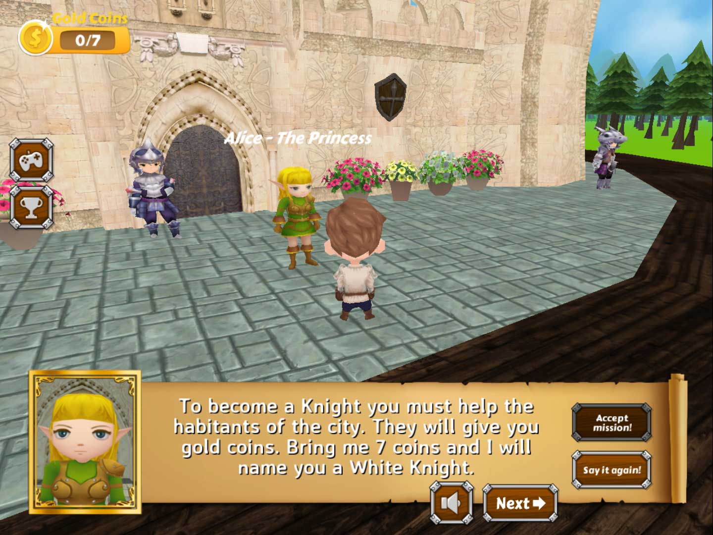 Main mission: Talk to the Princess of Medieval City.