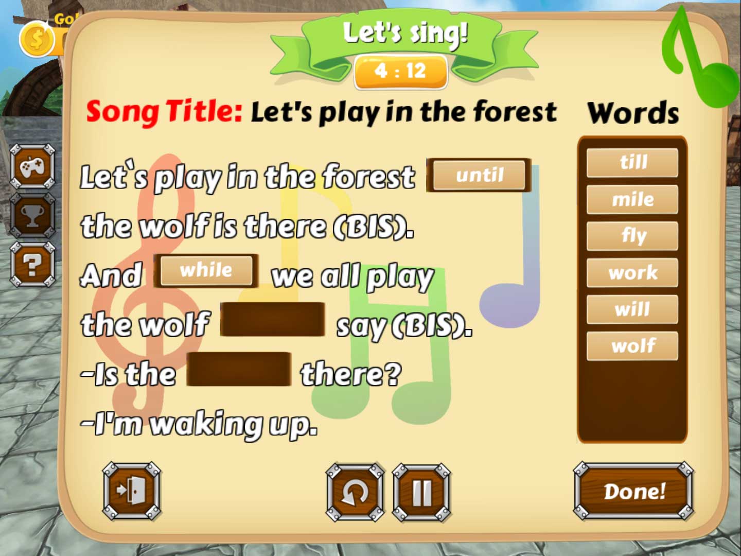 Mission 4: Listen to the songs and complete their lyrics by dragging the correct words into place.